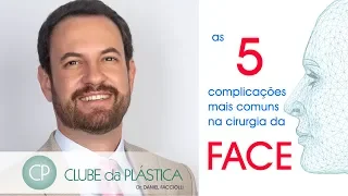 Clube da Plástica: as 5 complicações mais comuns na cirurgia da face
