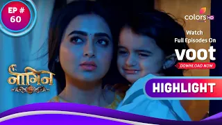 Naagin 6 | नागिन 6 | Ep. 60 | A New Trouble Awaits Pratha | Highlight