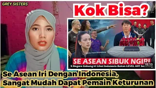 SE ASEAN PADA SIBUK IRI❗5 NEGARA YANG IRI MELIHAT INDONESIA SANGAT MUDAH DAPAT PEMAIN KETURUNAN!!