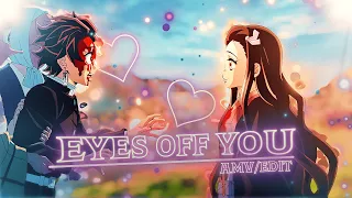 Eyes Off You - Demon Slayer [Edit/AMV] 🤍