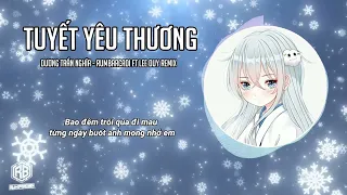 ♬ Dương Trần Nghĩa - Tuyết Yêu Thương -  DJ Rumbarcadi Ft LeeDuy Remix ♬
