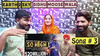 So High | Earth 2 Sky | Sidhu Moose Wala ft. BYG BYRD | Pakistani Reaction