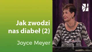 Jak zwodzi nas diabeł (2) | Joyce Meyer | Duchowy rozwój