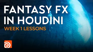 Fantasy FX in Houdini | Week 1 Lessons from a Pro FX Artist