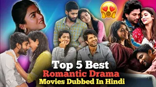 Top 5 Best Romantic Drama Movies Dubbed In Hindi | New South Movies in Hindi | Filmi Reviews Biz