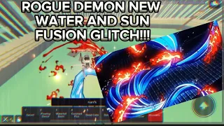 Rogue demon new water and sun fusion glitch!?!?!