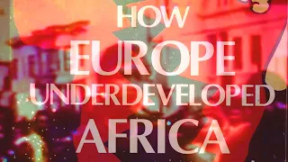 Walter Rodney's "How Europe Underdeveloped Africa" Part 1 - Theory Discussion