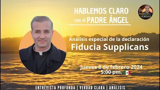 Hablemos Claro | Fuducia Supplicans | P. Ángel Espinosa de los Monteros, LC.