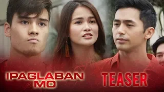 Ganti August 4, 2018 | Ipaglaban Mo Teaser