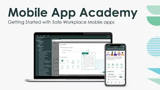 Mobile App Academy: Getting Started with Safe Workplace Mobile apps