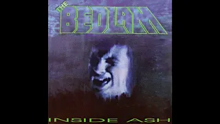 1994 - The Bedlam - Inside Ash, Full Album