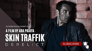 Skin Traffik | Gary Daniels | Action Clip | Derelict | Ara Paiaya Film