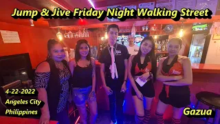 JUMP AND JIVE ON WALKING STREET - FRIDAY NIGHT WALK : ANGELES CITY PHILIPPINES