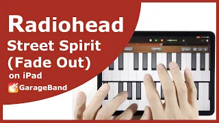 Radiohead -- Street Spirit (Fade Out) on iPad -GarageBand-