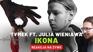 Tymek ft. Julia Wieniawa "Ikona" | REAKCJA NA ŻYWO 🔴