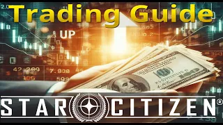 Trading Guide 2024 – Make Money fast with Cargo Hauling - Star Citizen 3.22 -Trade Routes for C2