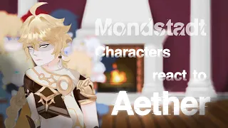 (Repost)[Genshin Impact react]{Mondstadt Characters react to Aether}