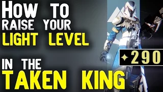 How To Raise Your Light Level In The Taken King | Destiny Tips