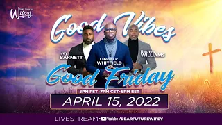 Good Vibes | Good Friday: 2 Year Anniversary Live (Jay Barnett & Bashea Williams)