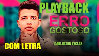 PLAYBACK  ERRO GOSTOSO - NADSON FERINHA - KARAOKÊ ERRO GOSTOSO