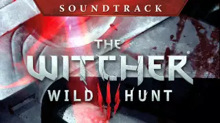 The Witcher 3 [Extended Edition] +  Hearts of Stone Full Soundtrack