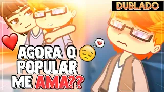 AGORA O POPULAR ME AMA?? 😒💔  - AFASTAMENTO || Mini Filme YAOI/BL 🏳️‍🌈 [DUBLADO] Gacha [+14]