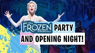 Disney's Frozen on Broadway Opening Night and AFTER PARTY!