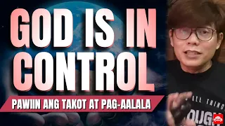 God is In Control: Pawiin ang Takot At Pagaalala