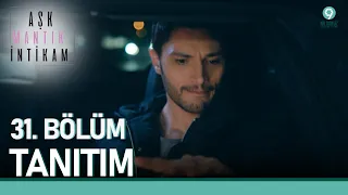 Aşk Mantık İntikam 31. Bölüm Tanıtımı