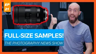 Tamron 35-150mm F2-2.8 Sample Images (FULL SIZE 🔥) | The Photography News Show #21