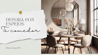 Decoración del comedor utilizando espejos/ Deco lovers RD