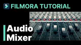 Audio Mixer Filmora Tutorial