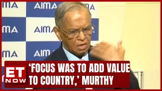 'Money Was Not Our Focus,' Infosys Founder N.R. Narayana Murthy Exclusive On ET Now