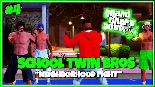 GTA 5 SCHOOL TWIN BROS EP. 4 - NEIGHBORHOOD FIGHT 👊