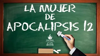 LA MUJER DE APOCALIPSIS 12