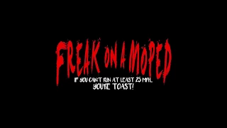 Official Trailer for Freak On a Moped - Trailer 2