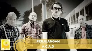 A.C.A.B - Perjuangan (Official Audio)