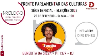 PRÓLOGO – SÉRIE ESPECIAL – ELEIÇÕES 2022 – FRENTE PARLAMENTAR EM DEFESA DAS CULTURAS