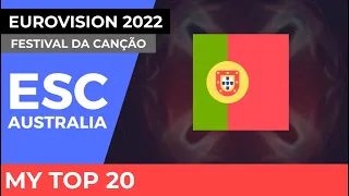 Eurovision Portugal 2022 - Festival da Canção - My Top 20
