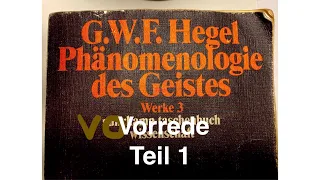 G.W.F. Hegel "Phänomenologie des Geistes" Vorrede Teil 1 (bis S.53)