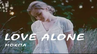 Mokita -  Love Alone  (Lyrics Video)