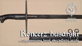 KONCERZ - zapomniana broń HUSARII