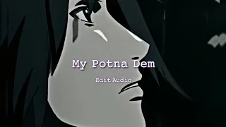 My Potna Dem~Tiktok (Edit Audio)  | "$ilkmoney"