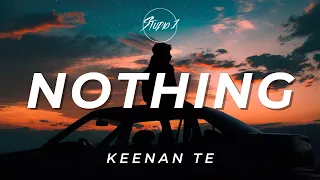 Keenan Te - Nothing (Lyrics)