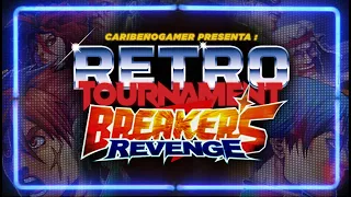 BREAKERS REVENGE  | RETRO TOURNAMENT