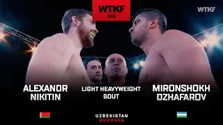 WTKF 3: Mironshokh Dzhafarov (UZB) vs Alexandr Nikitin (BEL)