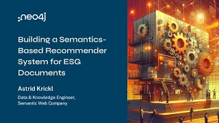 Neo4j Live: Building a Semantics-Based Recommender System for ESG Documents
