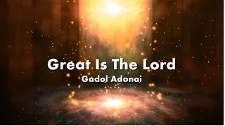 Great Is The Lord -Gadol Adonai Lyrics Transliterated Subtitles