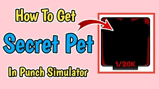 How To Get Secret Pets In Punch Simulator (2023) | Hatching Secret Pets In Punch Simulator