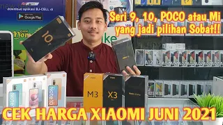 ✅ CEK HARGA XIAOMI JUNI 2021 | Seri 9, 10, POCO, atau Mi yang jadi Pilihan Sobat‼️😉👍👍